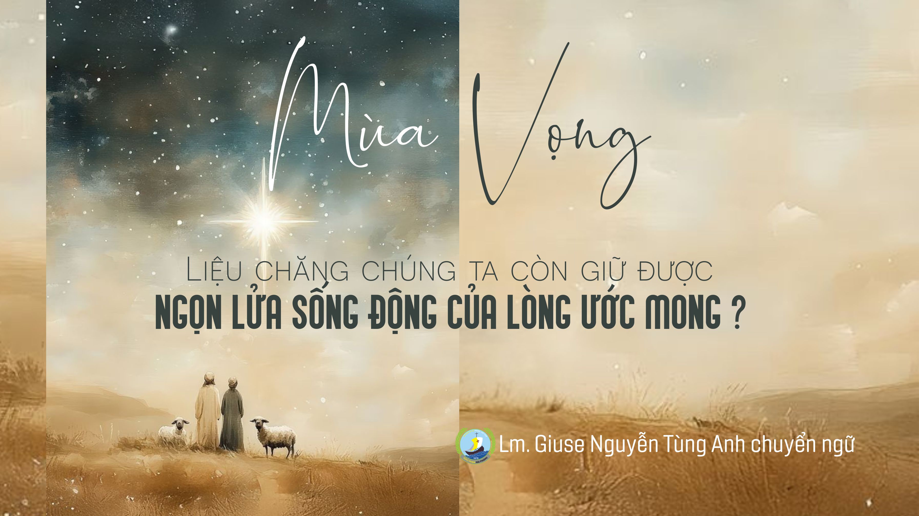 Mùa Vọng: Liệu chăng chúng ta còn giữ được ngọn lửa sống động của lòng ước mong ?